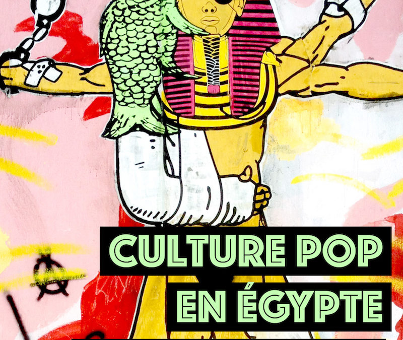 Promenade dans la culture pop égyptienne