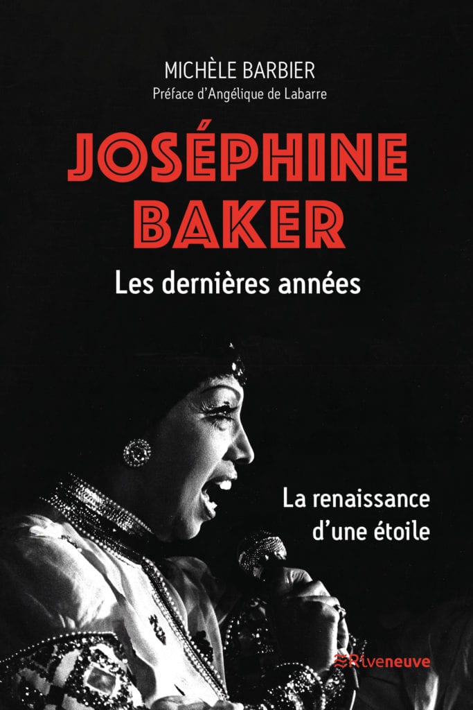 Joséphine Baker, les dernières années. La renaissance d’une étoile