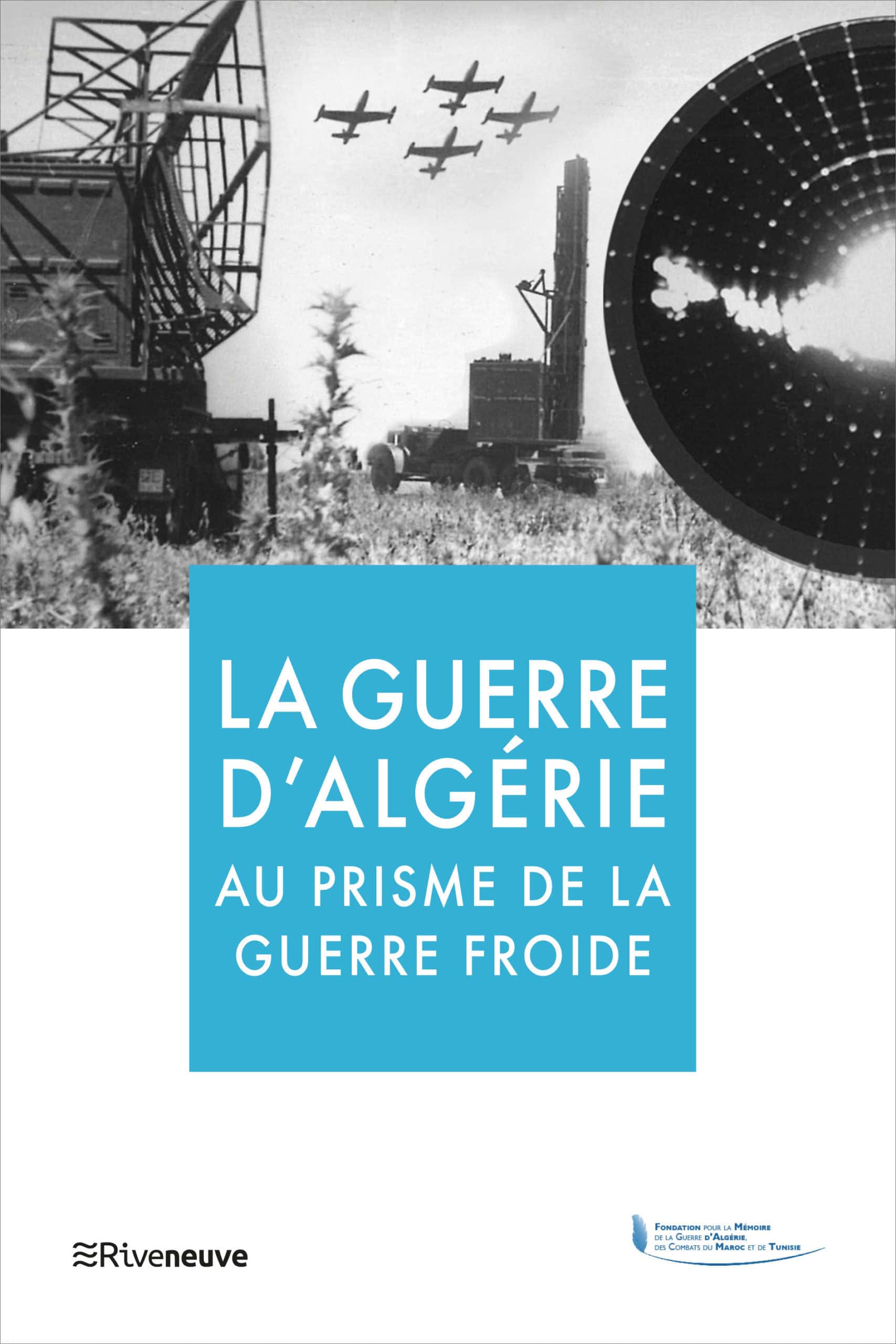 La guerre d’Algérie au prisme de la guerre froide