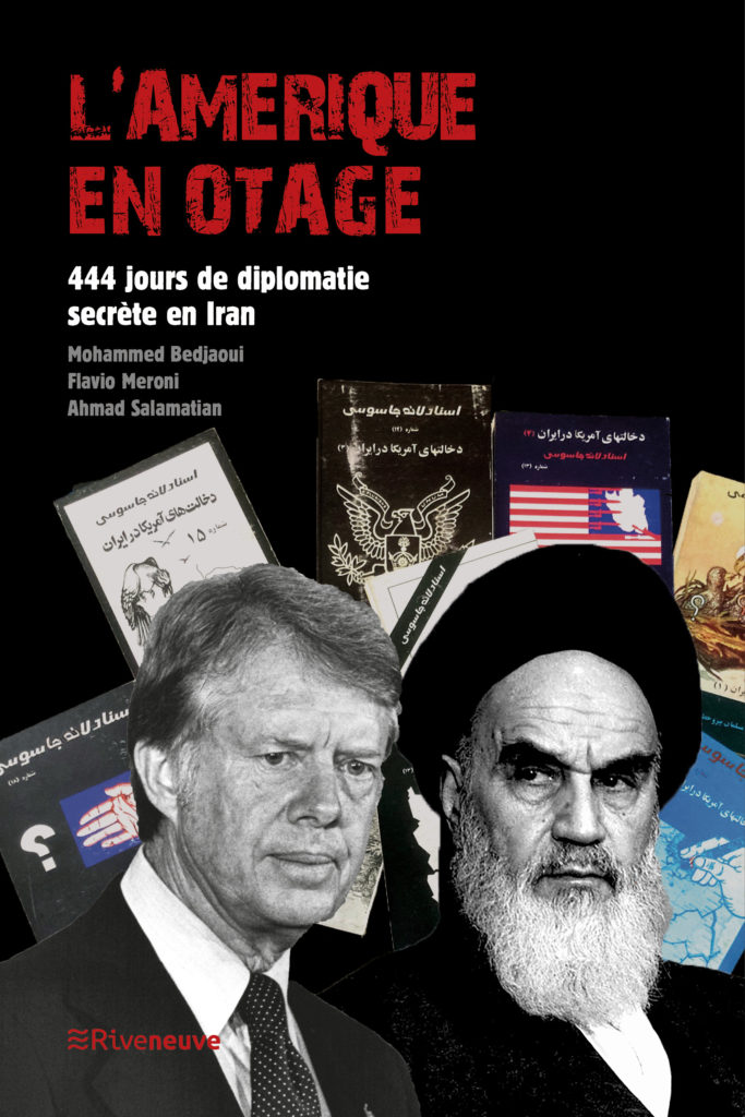 L'Amérique en otage. 444 jours de diplomatie  secrète en Iran
