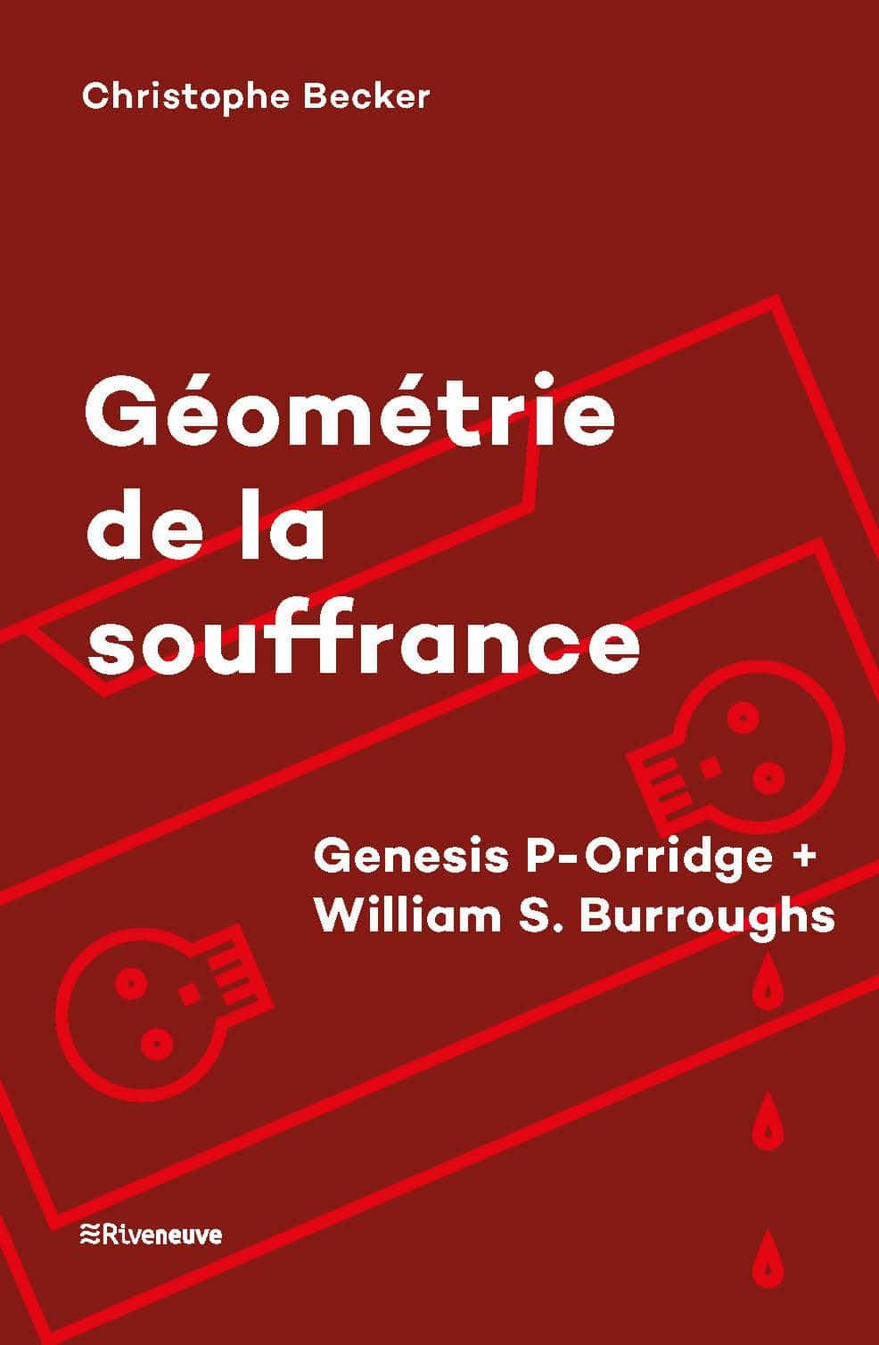 Géométrie de la souffrance. Genesis P-Orridge + William S. Burroughs Géométrie de la souffrance. Genesis P-Orridge + William S. Burroughs