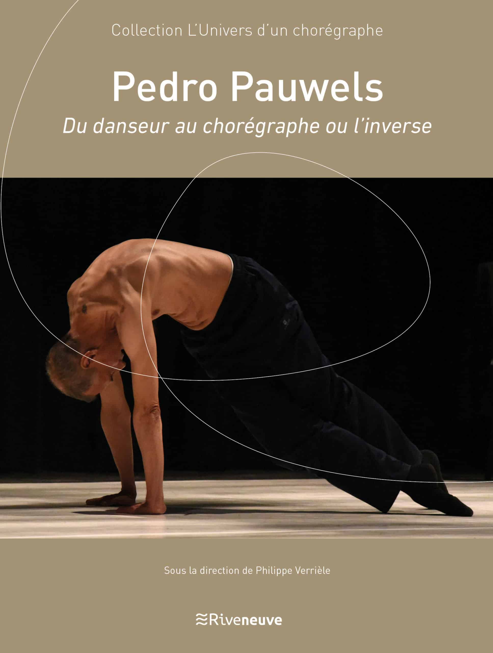 Pedro Pauwels. Du danseur au chorégraphe ou l’inverse