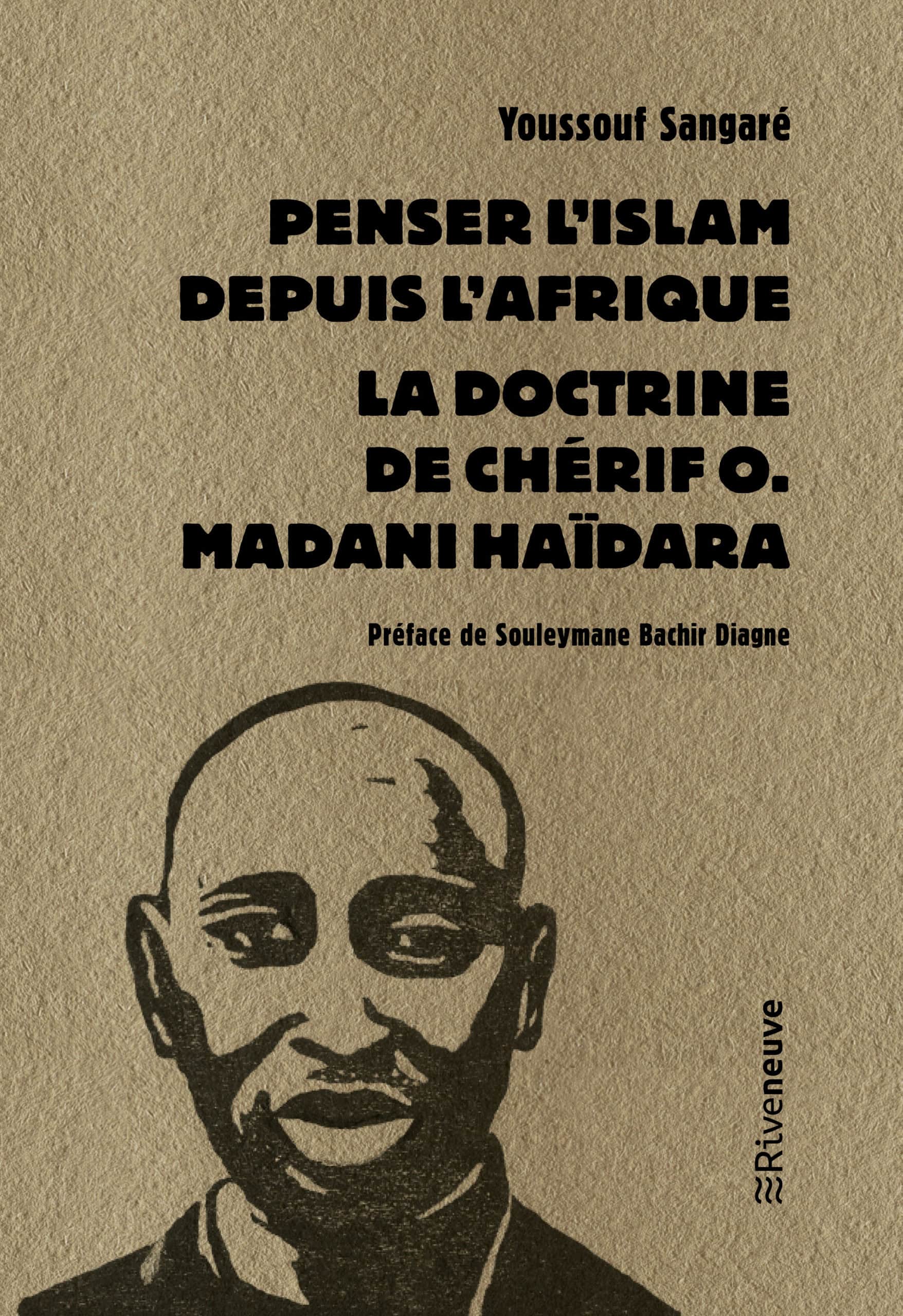 Penser l’islam depuis l’Afrique. La doctrine de chérif O. Madani Haïdara Penser l’islam depuis l’Afrique. La doctrine de chérif O. Madani Haïdara