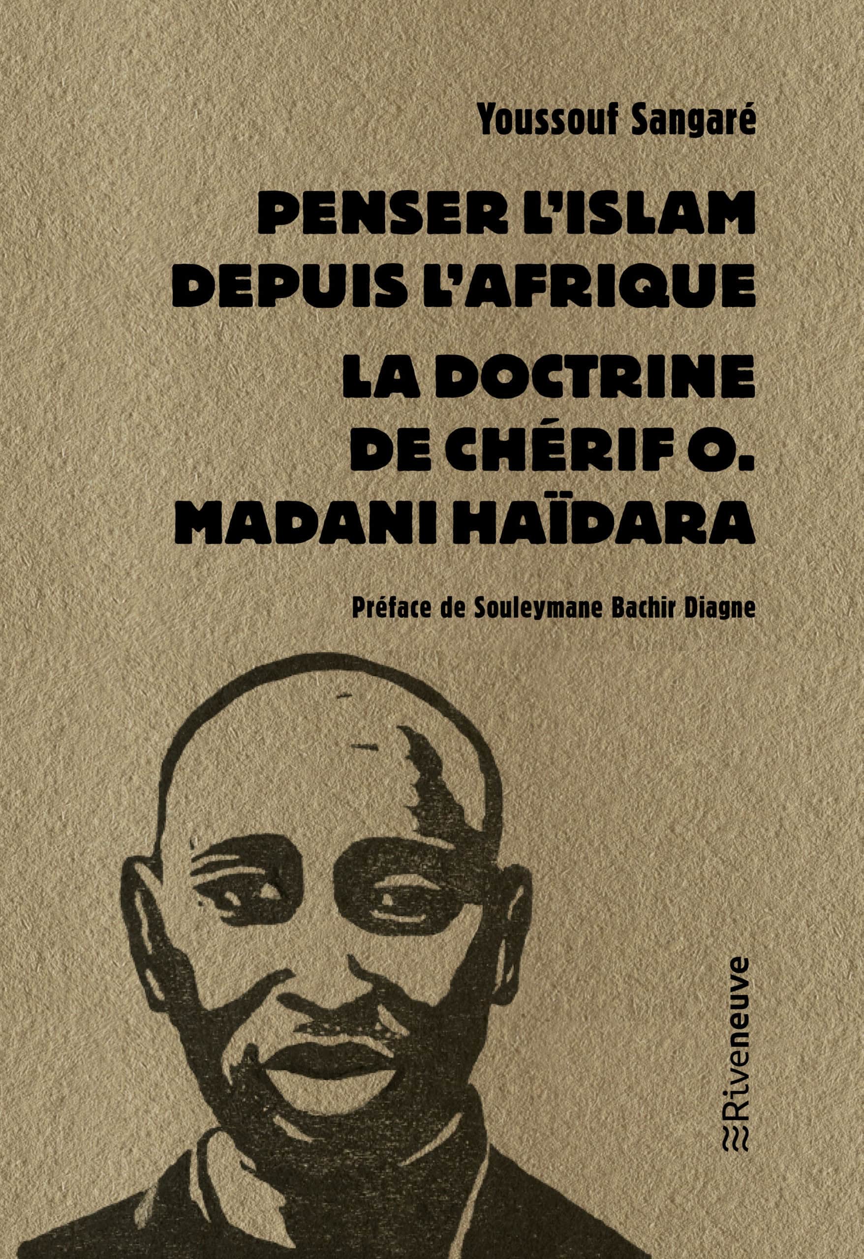 Penser l’islam depuis l’Afrique. La doctrine de chérif O. Madani Haïdara