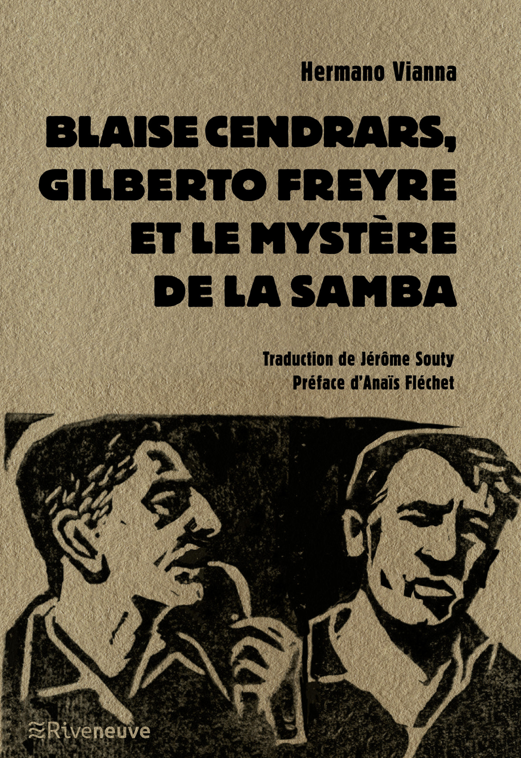 Blaise Cendrars, Gilberto Freyre et le mystère de la samba