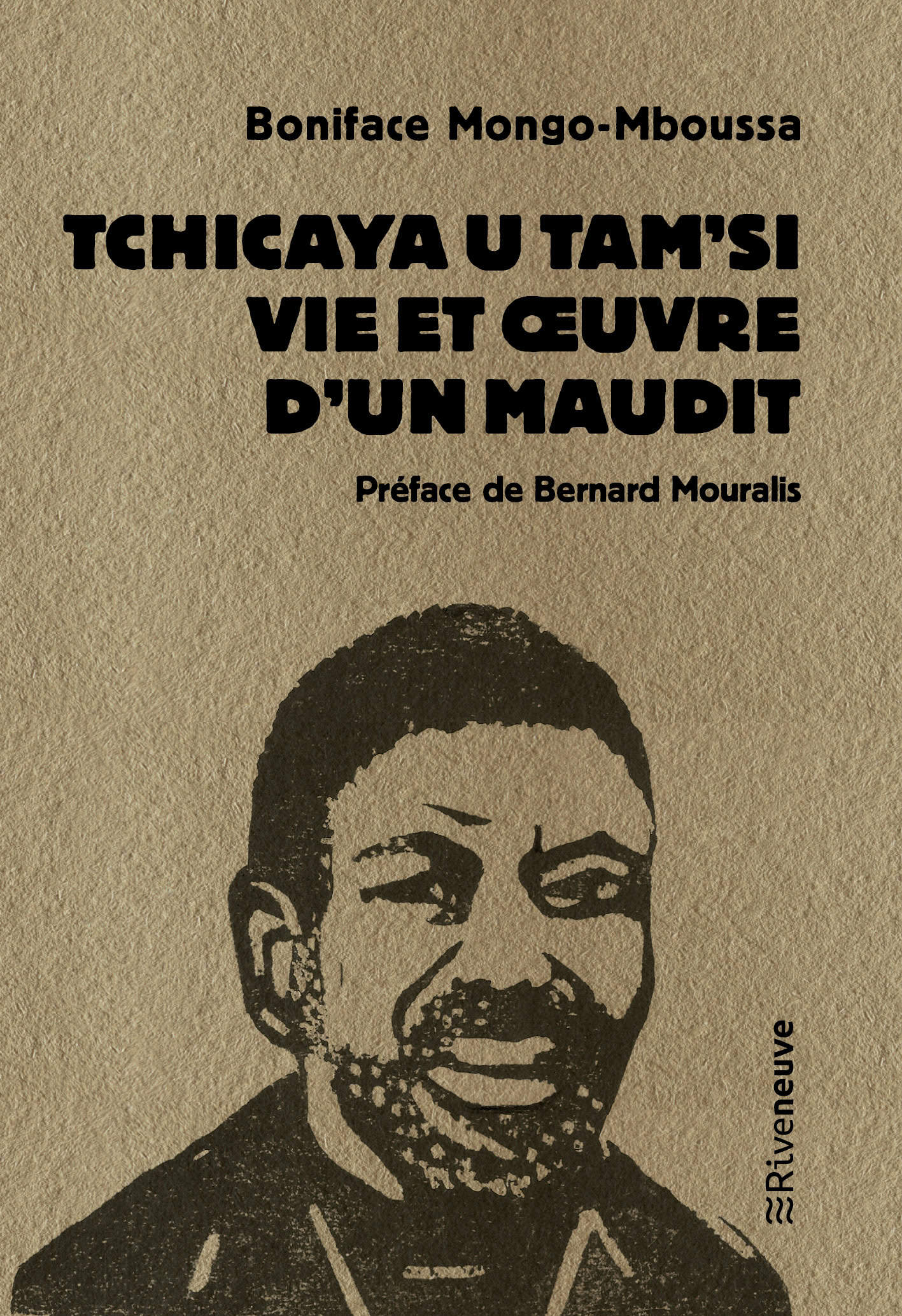 Tchicaya U Tam’Si. Vie et œuvre  d’un maudit