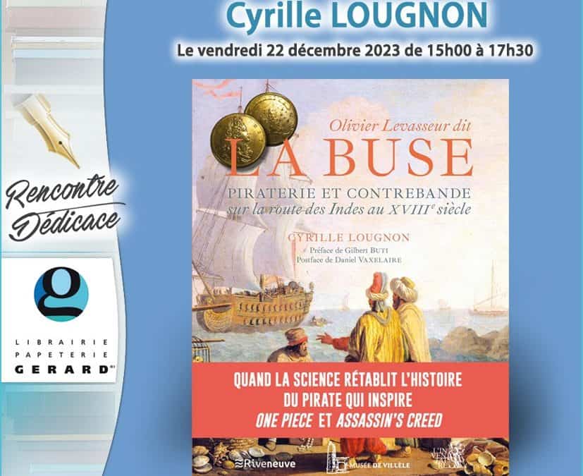 Cyrille Lougnon présente La Buse à la librairie Gérard