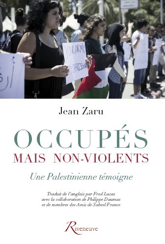 Occupés mais non-violents. Une Palestinienne témoigne