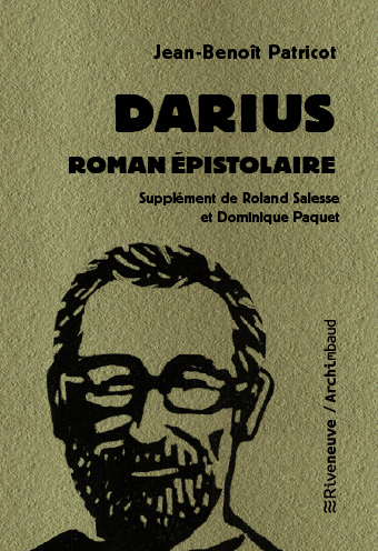 Darius. Roman épistolaire