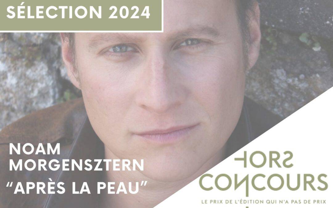 « Après la peau » sélectionné par le Prix Hors Concours