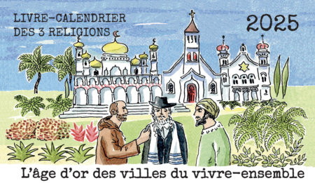 Livre-calendrier des 3 religions. L'âge d'or des villes du vivre-ensemble