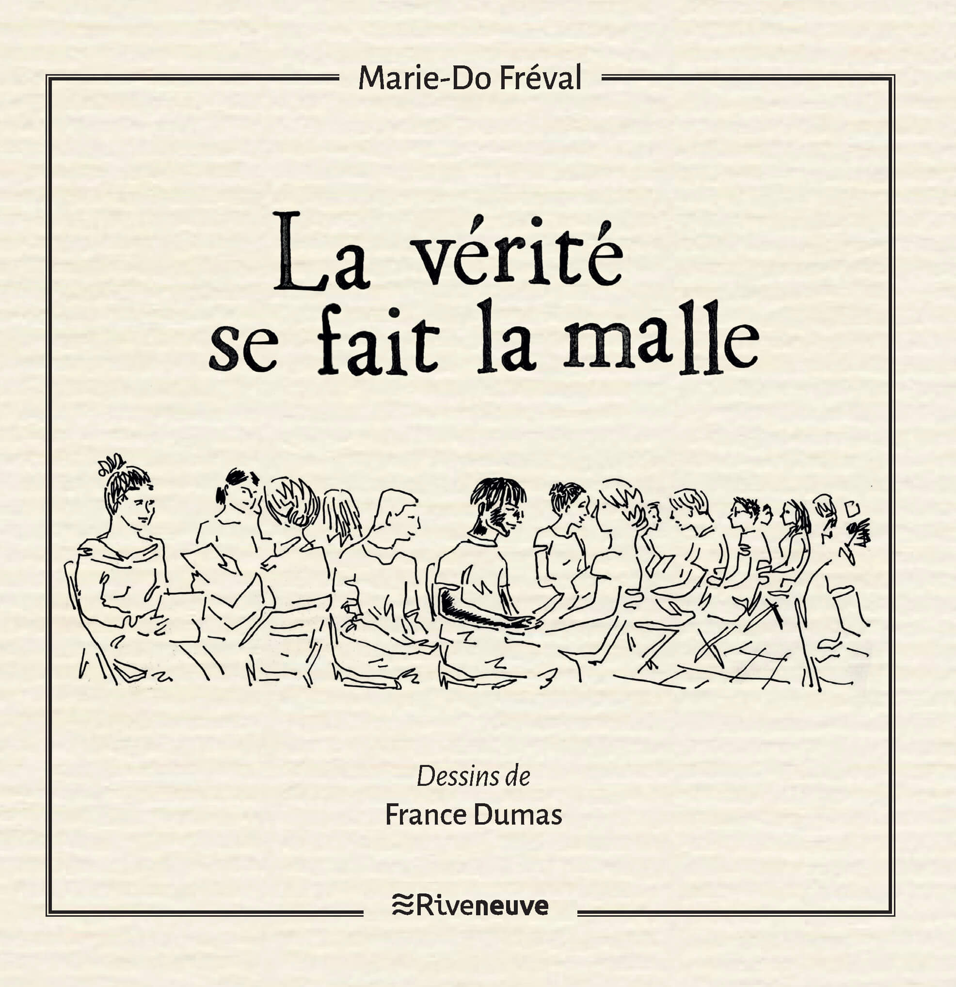 La vérité se fait la malle La vérité se fait la malle